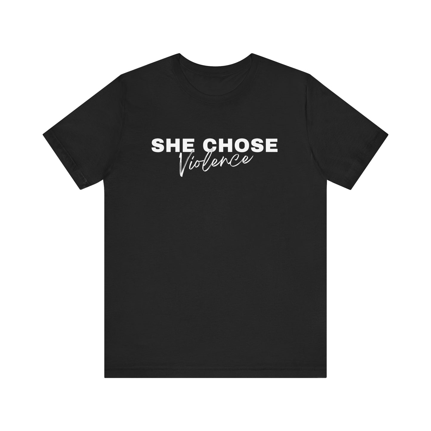 She Chose Violence with Mark 11:12 on the back