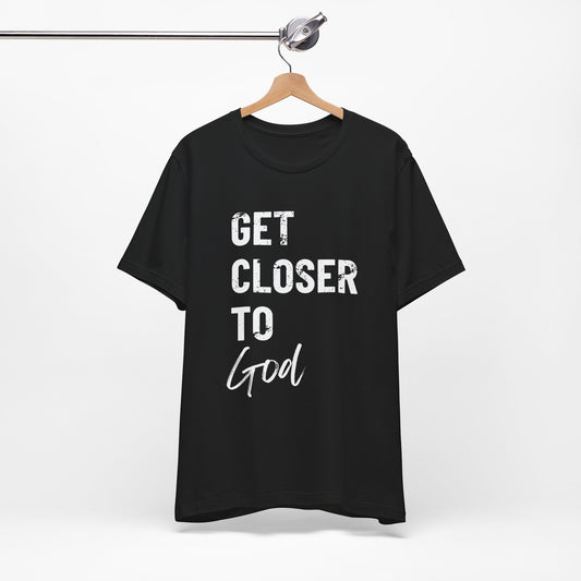 Closer to God