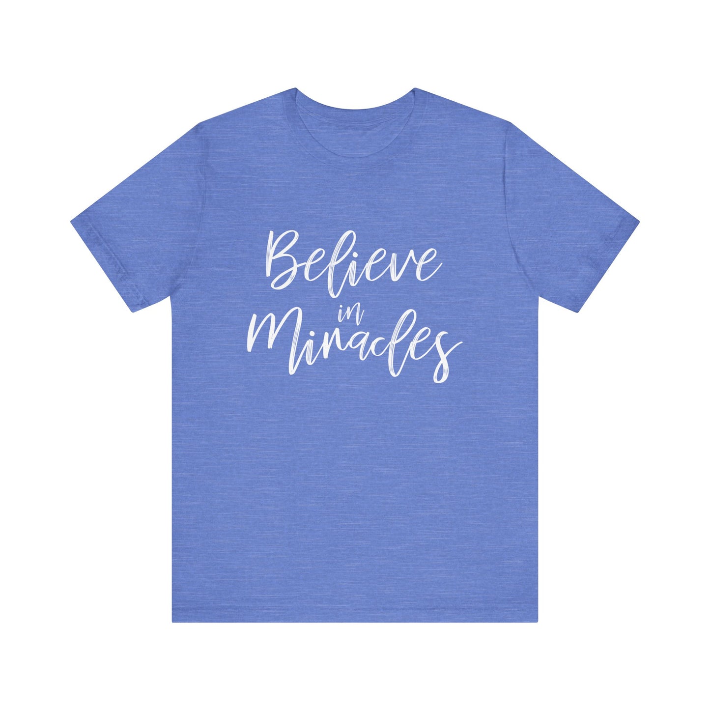 Believe in Miracles with Luke 1:45 on the back
