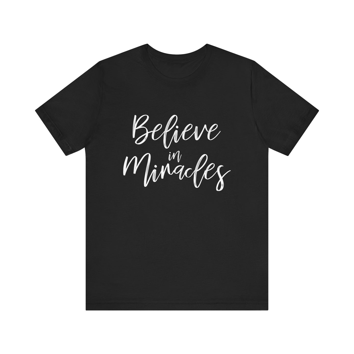 Believe in Miracles with Luke 1:45 on the back