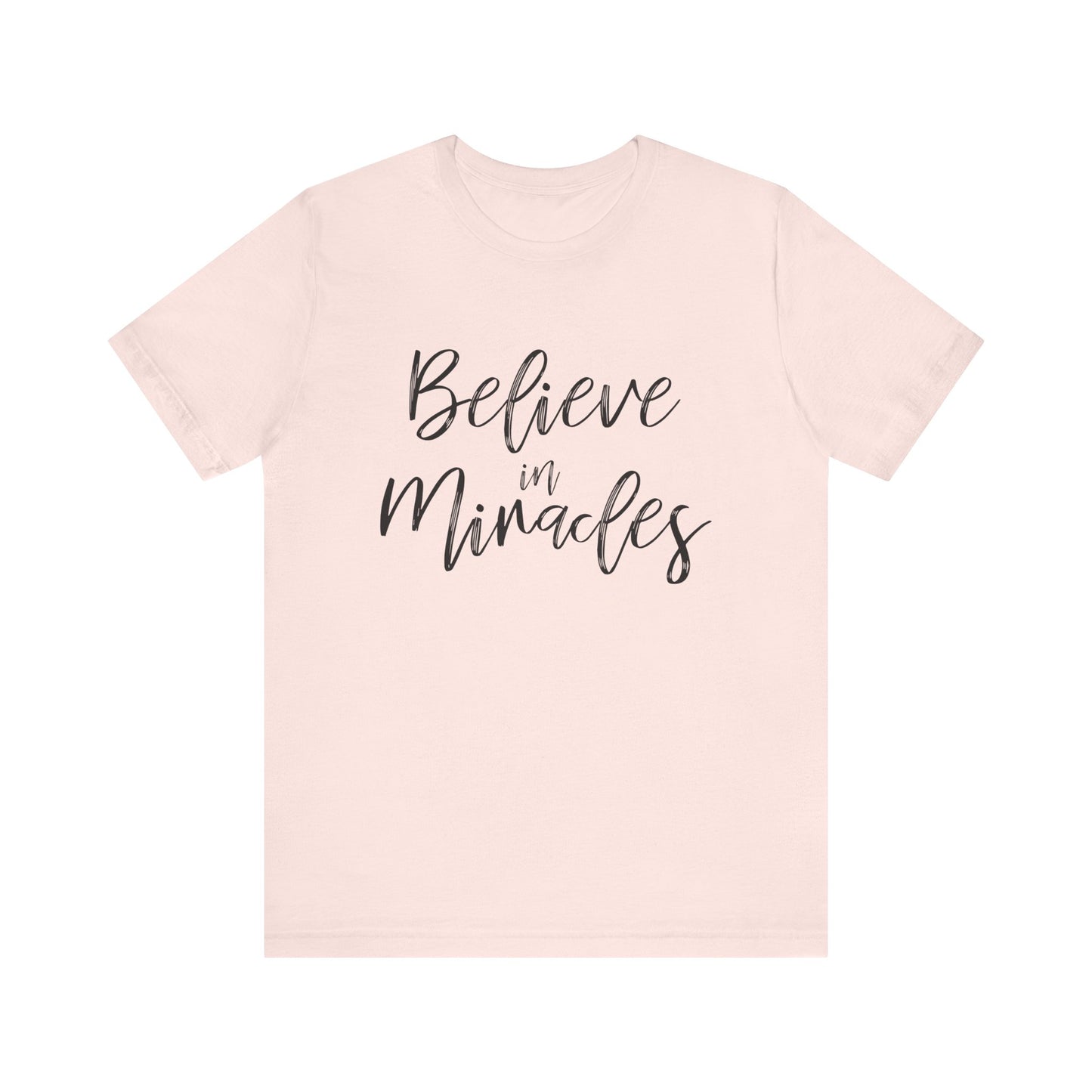 Believe in Miracles with Luke 1:45 on the back