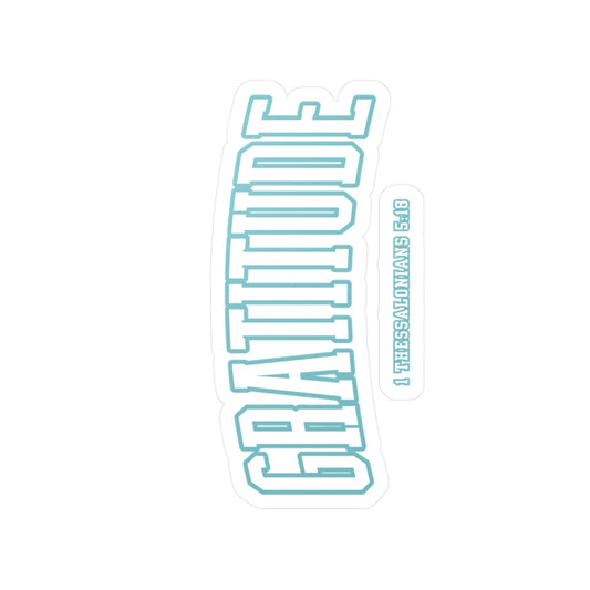 Gratitude Vinyl Sticker — Vertical Kiss-Cut Decal with “1 Thessalonians 5:18”